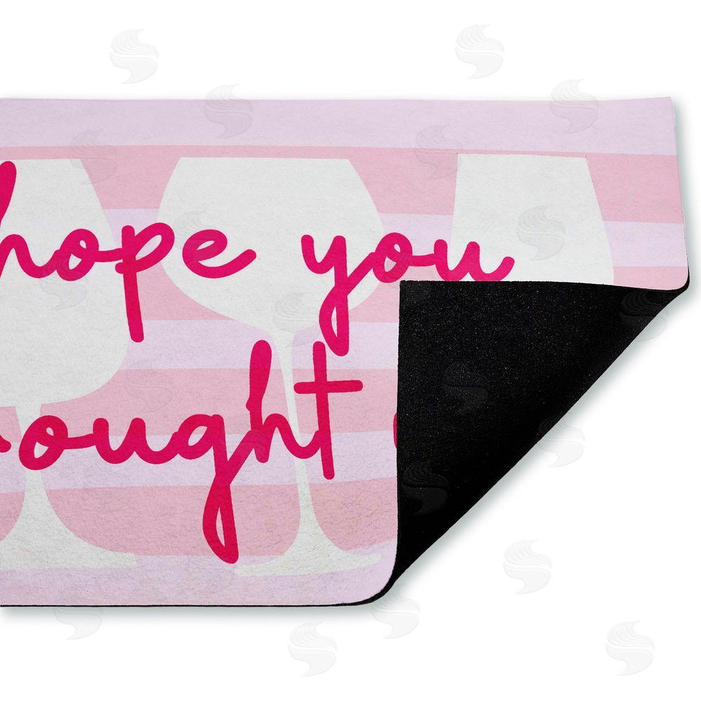 Stupell Studio | Hope You Brought Wine Pin Non-Woven Door Mat